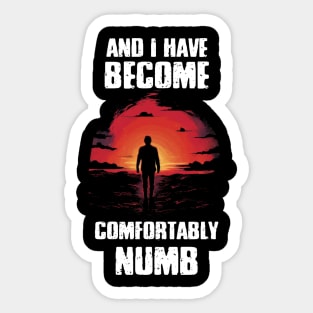 Comfortably Numb Sticker